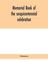 Memorial Book of the Sesquicentennial Celebration of the Founding of the College of New Jersey and of the Ceremonies Inaugurating Princeton University 9353978386 Book Cover