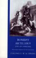 Bombay Artillery List of Officers 1845741854 Book Cover