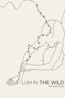 Luh in the Wild 0796113181 Book Cover