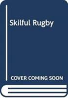 Skillful Rugby B0033RTEYU Book Cover