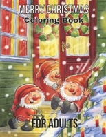 Merry Christmas Coloring Book For Adult: The book is perfect as a Christmas present B0CL4XVC58 Book Cover