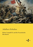 Kaiser Leopold II. Und Die Franzosische Revolution 3957386284 Book Cover
