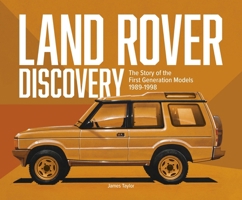 Land Rover Discovery: First Generation Models 1989-1998 1836440391 Book Cover
