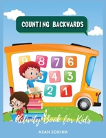 Counting Backwards; Activity Book for Kids Ages 3-7 years 1803969911 Book Cover