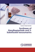 Syntheses of Diarylheptanoids and 3-Substituted Isocoumarins 620207986X Book Cover