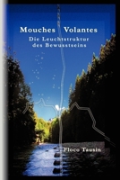 Mouches Volantes: Die Leuchtstruktur des Bewusstseins 3033021573 Book Cover