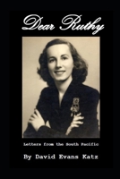 Dear Ruthy: Letters from the South Pacific B0953R76XS Book Cover