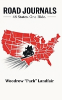Road Journals: 48 States. One Ride. B0HBH4G4WV Book Cover