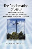 The Proclamation of Jesus 1441504982 Book Cover