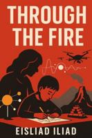 Through The Fire: A Near-Future Dystopian Novel of Resistance and Hope in a Watched World (The Baseline Network) B0G1C7NMY5 Book Cover