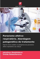 Paroxismo afetivo-respiratório. Abordagem patogenética do tratamento (Portuguese Edition) 6206680894 Book Cover