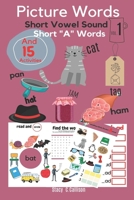 Picture Words: Short Vowel Sound vol.1 Short "A" Words And 15 Activities B08FS4MCRZ Book Cover