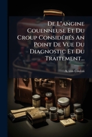 De L"angine Couenneuse Et Du Croup Considérés An Point De Vue Du Diagnostic Et Du Traitement... 1275938701 Book Cover