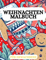 Weihnachts Malbuch f�r Erwachsene: Weihnachtsm�nner, Rentiere, Ornamente und vieles mehr 1803970324 Book Cover