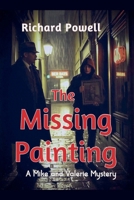 The Missing Painting (Mike and Valerie Mystery) B0FZ5DQYFR Book Cover