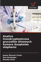Analiza transkryptomiczna gruczolów slinowych komara Anopheles stephensi (Polish Edition) 6209556876 Book Cover