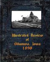 Illustrated Review of Ottumwa, Iowa 1890 1892689901 Book Cover