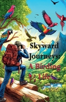 Skyward Journeys: A Birding Life B0DRMKDYNS Book Cover