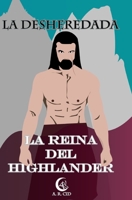 La desheredada: La reina del highlander (Spanish Edition) 1677806621 Book Cover