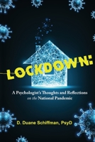 Lockdown: A Psychologist's Thoughts and Reflections on the National Pandemic B08M2LMFKY Book Cover