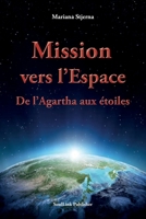 Mission vers l'Espace: De l'Agartha aux étoiles 9198756664 Book Cover