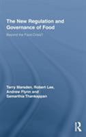 The New Regulation and Governance of Food: Beyond the Food Crisis? 0415654521 Book Cover