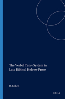 The Verbal Tense System in Late Biblical Hebrew Prose 1575069431 Book Cover