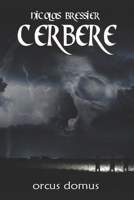 CERBERE: Orcus Domus 1797601717 Book Cover