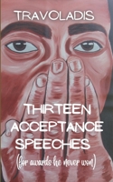Thirteen Acceptance Speeches (for awards he never won) B0F44FDHSX Book Cover