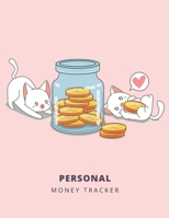 Personal Money Tracker: Cat Lover Gift Idea Personal & Household Daily, Monthly Income and Expense Logbook Cats Playing Coins & Money 1706266278 Book Cover
