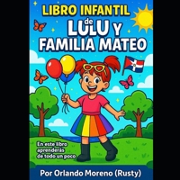 Libro Infantil De Lulu Y Familia Mateo (Spanish Edition) B0F5X58N8W Book Cover