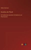 Grundriss der Physik: für Studierende, besonders für Mediziner und Pharmazeuten 3368387871 Book Cover