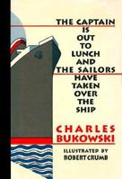 The Captain Is Out to Lunch and the Sailors Have Taken Over the Ship 1574230581 Book Cover