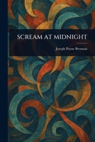 Scream at Midnight 1023469596 Book Cover