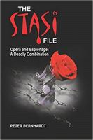 The Stasi File - Opera and Espionage: A Deadly Combination 1849233845 Book Cover
