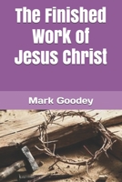 The Finished Work of Jesus Christ B091F3MPW7 Book Cover