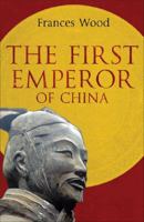 China's First Emperor and His Terracotta Warriors 0312381123 Book Cover