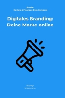 Digitales Branding: Deine Marke online (Karriere & Finanzen: Dein Kompass) (German Edition) B0FK4NM67J Book Cover