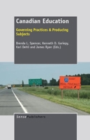 Canadian Education: Governing Practices & Producing Subjects 946091859X Book Cover