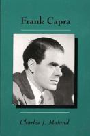 Frank Capra (Twayne's Filmmakers Series) 0805745017 Book Cover