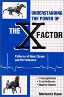 Understanding the Power of the X Factor: Patterns of Heart Score and Performance 0929346688 Book Cover