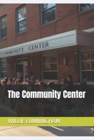 The Community Center B0FSZZ3HQV Book Cover