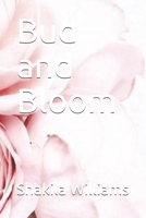 Bud and Bloom 1983656127 Book Cover