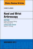 Hand and Wrist Arthroscopy, an Issue of Hand Clinics 0323548814 Book Cover