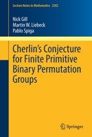 Cherlin's Conjecture for Finite Primitive Binary Permutation Groups 3030959554 Book Cover