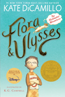 Flora and Ulysses: The Illuminated Adventures 054585007X Book Cover