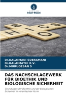 DAS NACHSCHLAGEWERK FÜR BIOETHIK UND BIOLOGISCHE SICHERHEIT: Grundlagen der Bioethik und der biologischen Sicherheit in vereinfachter Form (German Edition) 6208805236 Book Cover