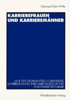 Karrierefrauen Und Karrieremanner: Eine Psychoanalytisch Orientierte Untersuchung Ihrer Lebensgeschichte Und Familiendynamik 353112787X Book Cover