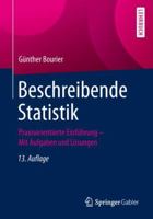 Beschreibende Statistik: Praxisorientierte Einführung - Mit Aufgaben Und Lösungen 3658214856 Book Cover