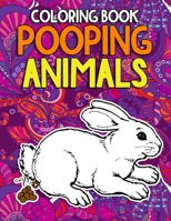 Pooping Animals Coloring Book: A Funny Coloring Book for Adults Kids Gag Gifts White Elephant Gifts 1656993538 Book Cover